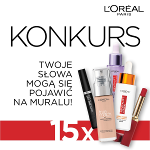 Konkurs "L'Oreal Paris - jestem tego warta!"