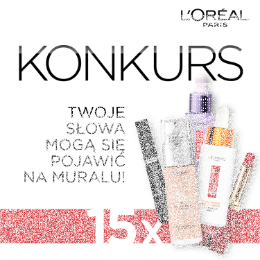 Konkurs "L'Oreal Paris - jestem tego warta!"