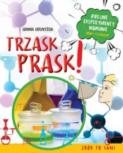Wygraj książkę "Trzask prask! Biblijne eksperymenty naukowe. Nowy Testament"