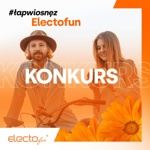 Konkurs "Łap wiosnę z Electofun"