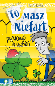 Wygraj książkę "Tomasz Niefart. Pechowo się składa"