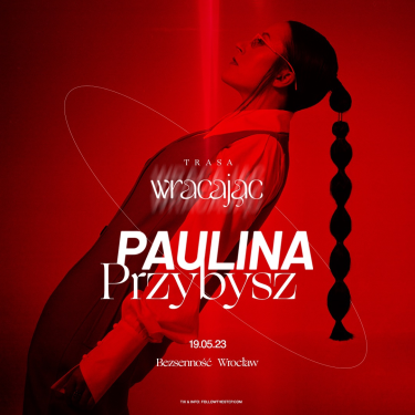 Wygraj bilety na koncert Pauliny Przybysz