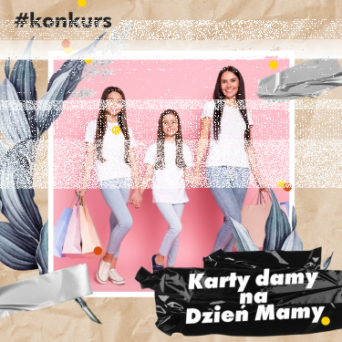 Włocławek: Konkurs "Karty damy na Dzień Mamy"