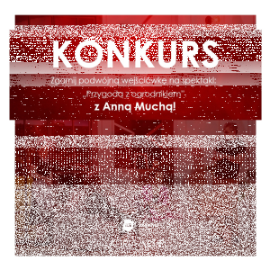 Kraków: Wygraj podwójne zaproszenie na spektakl Przygoda z orgrodnikiem