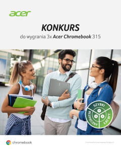 Konkurs "Dokończ zdania z Acer Chromebook 315"