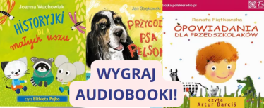 Konkurs "Quiz z nagrodami: Wygraj AUDIOBOOKI dla dziecka!"
