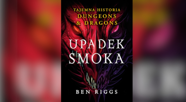 Wygraj książkę "Upadek Smoka. Tajemna Historia Dungeons & Dragons"