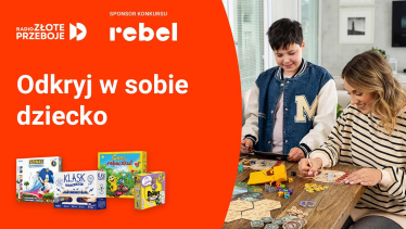 Konkurs "Odkryj w sobie dziecko z Radiem Złote Przeboje"