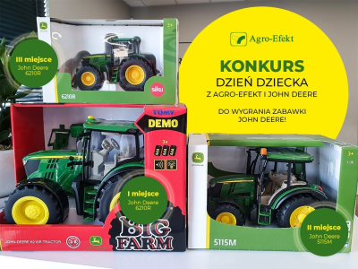Konkurs "Dzień dziecka z Agro-Efekt i John Deere"