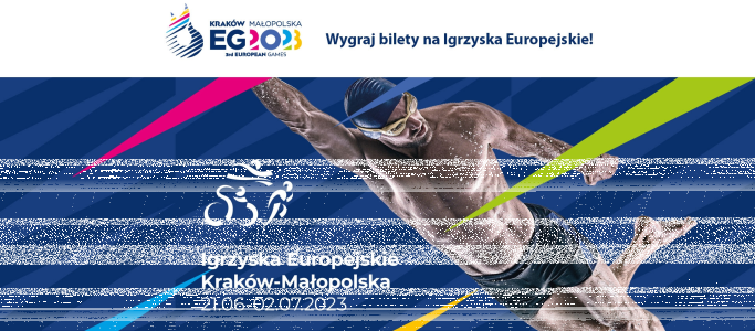 Wygraj bilety na Igrzyska Europejskie!
