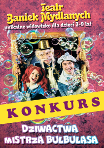 Wrocław: Konkurs "Widowisko dla dzieci Dziwactwa Mistrza Bulbulasa"