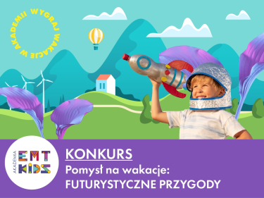 Konkurs "Pomysł na Wakacje: Futurystyczne Przygody"