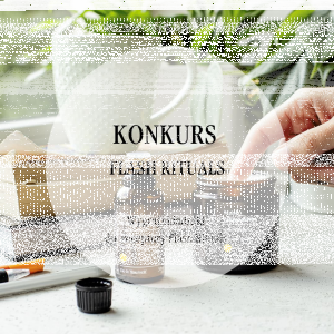 Wygraj składniki do receptury Flash Rituals!