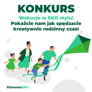 Konkurs "Wakacje w EKO stylu #ZawszeEKO"