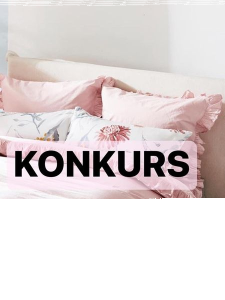 Konkurs "Pościel modnie i wygodnie"