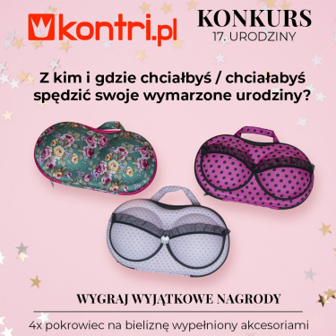 Konkurs "Świętuj z nami 17 urodziny Kontri"