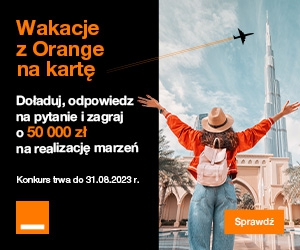Konkurs "Wakacje z Orange 10"