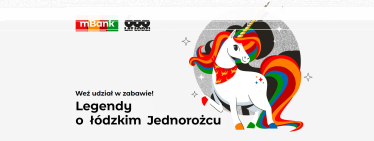 Konkurs "Legendy o łódzkim Jednorożcu" do godz. 10:00