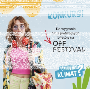 Konkurs "Bądź on na OFF Festival"