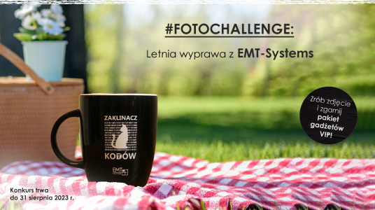 Konkurs "#FotoChallenge: Letnia wyprawa z EMT-Systems"
