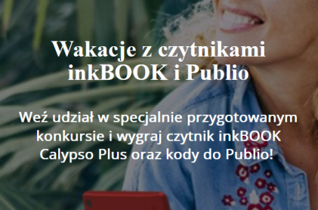 Konkurs "Wakacje z czytnikiem inkBOOK"