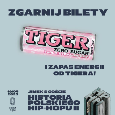 Konkurs "HPHH x TIGER" 18+, do godz. 15:00
