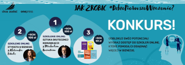 Konkrus "Jak zrobić #DobrePierwszeWrażenie? Konkurs z Onepress i Chcę Zostać"