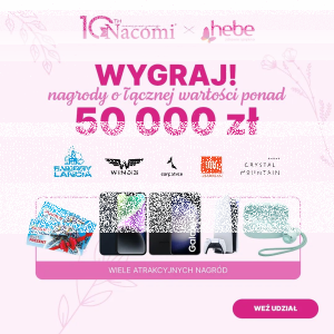 Konkurs "10 lat Nacomi x Hebe"