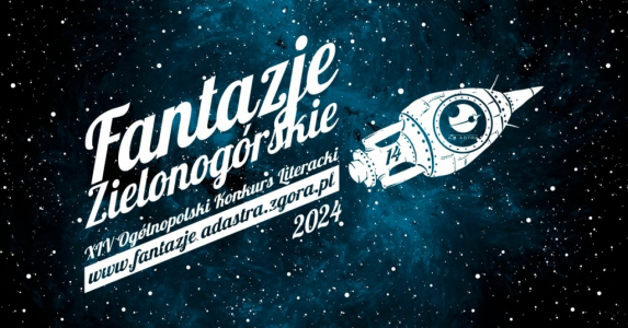 XIV Ogólnopolski Konkurs Literacki FANTAZJE ZIELONOGÓRSKIE