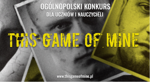 Konkurs "This Game of Mine"
