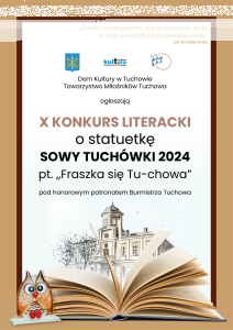 X KONKURS LITERACKI o statuetkę SOWY TUCHÓWKI 2024 pt. "Fraszka się Tu-chowa"
