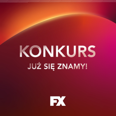 Konkurs FX "Już się znamy"