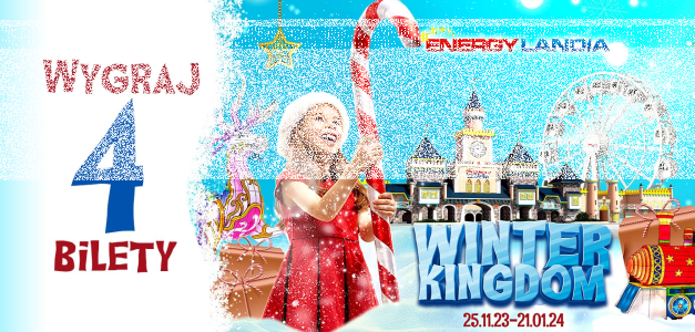 Wygraj 4 bilety do Energylandia Winter Kingdom!