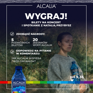 Konkurs "ALCALIA x NATALIA PRZYBYSZ"