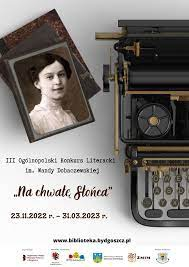 IV Ogólnopolski Konkurs Literacki im. Wandy Dobaczewskiej "Na chwałę słońca"