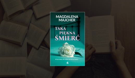 Konkurs "Taka piękna śmierć" Magdaleny Majcher! do godz. 20:00