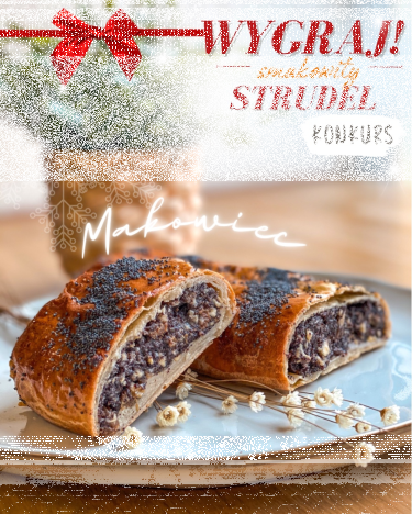 Wygraj STRUDEL makowy