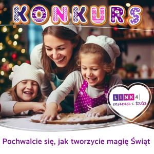 Konkurs u "Pochwalcie się, jak tworzycie magię Świąt"