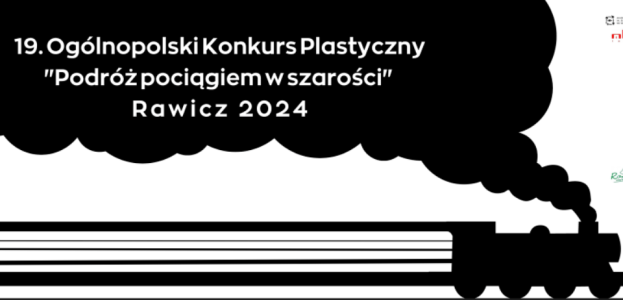 Ogólnopolski konkurs plastyczny "Podróż pociągiem w szarości" 2024