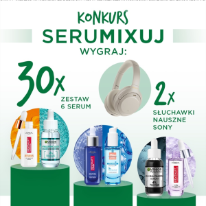 Konkurs "Garnier #SERUMixuj - do wygrania trendy słuchawki Sony i 30 zestawów kosmetyków"