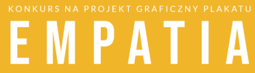 Konkurs na projekt plakatu - EMPATIA! 18+
