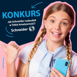 Konkurs "Jak Schneider rozbudza w Tobie kreatywność"