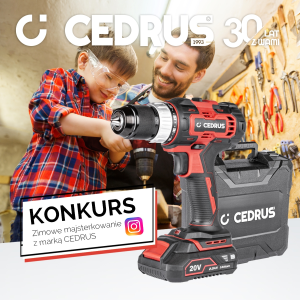 Konkurs "Majsterkowanie z marką CEDRUS"