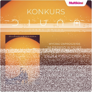 Warszawa: Konkurs "Diuna: Część druga"