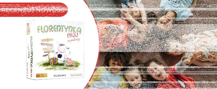Konkurs "Recenzuj NOWOŚĆ dla najmłodszych: planszówka Florentynka Muu w podróży"