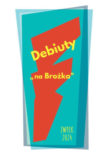 Konkurs "Wojewódzki Przegląd Twórczości Dzieci i Młodzieży - Debiuty na Brożka"