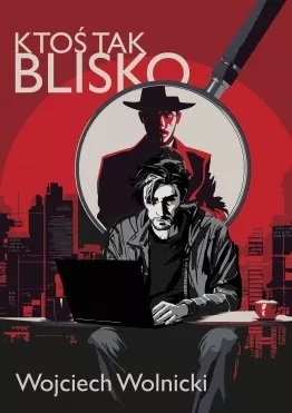 Konkurs z powieścią Ktoś tak blisko