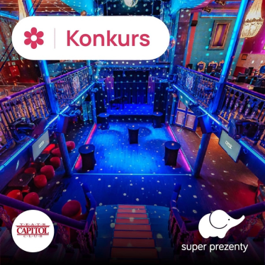 Konkurs "Romantyczne wyjście do Teatru Capitol w Warszawie"