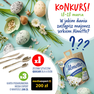 Konkurs "W jakim daniu zamienisz majonez na serek Almette?"