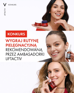 Wygraj rutynę pielegnacyjną rekomendowaną przez Ambasadorski LIFTACTIV